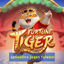 aplicativo jogos futebol